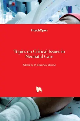 Subiecte privind problemele critice în îngrijirea neonatală - Topics on Critical Issues in Neonatal Care