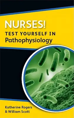 Asistente medicale! Testați-vă în Fiziopatologie - Nurses! Test Yourself in Pathophysiology