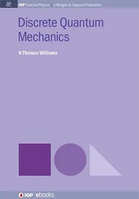 Mecanica cuantică discretă - Discrete Quantum Mechanics