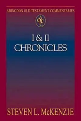 Abingdon Comentariile Vechiului Testament: I & II Cronici - Abingdon Old Testament Commentaries: I & II Chronicles