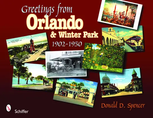 Salutări din Orlando & Winter Park, Florida: 1902-1950 - Greetings from Orlando & Winter Park, Florida: 1902-1950