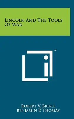 Lincoln și uneltele de război - Lincoln And The Tools Of War