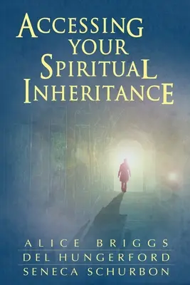 Accesarea moștenirii spirituale - Accessing Your Spiritual Inheritance