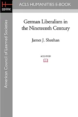 Liberalismul german în secolul al XIX-lea - German Liberalism in the Nineteenth Century