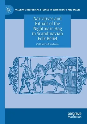 Narațiuni și ritualuri ale vrăjitoarei de coșmar în credința populară scandinavă - Narratives and Rituals of the Nightmare Hag in Scandinavian Folk Belief