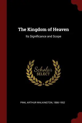 Împărăția cerurilor: semnificația și domeniul său de aplicare - The Kingdom of Heaven: Its Significance and Scope