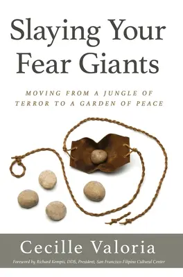 Slaying Your Fear Giants: Trecând de la o junglă a terorii la o grădină a păcii - Slaying Your Fear Giants: Moving from a Jungle of Terror to a Garden of Peace