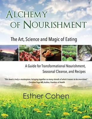 Alchimia hrănirii: Arta, știința și magia de a mânca - Alchemy of Nourishment: The Art, Science and Magic of Eating