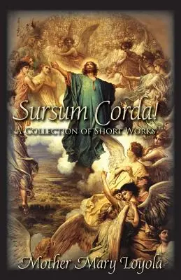 Sursum Corda! O colecție de lucrări scurte - Sursum Corda!: A Collection of Short Works