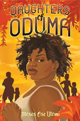 Fiicele lui Oduma - Daughters of Oduma