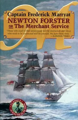 Newton Forster sau The Merchant Service - Newton Forster or The Merchant Service