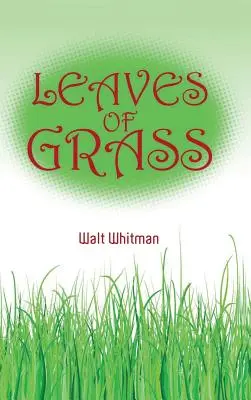 Frunzele de iarbă ale lui Walt Whitman - Walt Whitman's Leaves of Grass