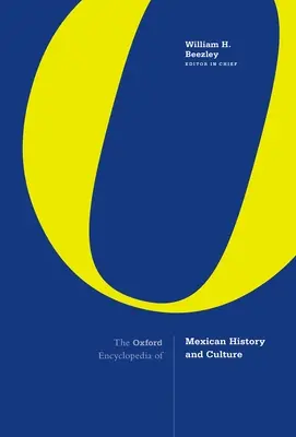 Enciclopedia Oxford de istorie și cultură mexicană - The Oxford Encyclopedia of Mexican History and Culture