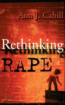 Regândirea violului - Rethinking Rape