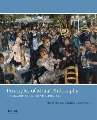 Principii de filosofie morală: Abordări clasice și contemporane - Principles of Moral Philosophy: Classic and Contemporary Approaches