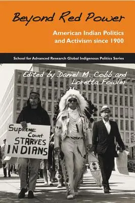Dincolo de puterea roșie: Politica și activismul indienilor americani de la 1900 încoace - Beyond Red Power: American Indian Politics and Activism Since 1900