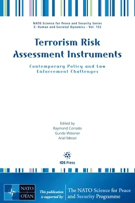 Instrumente de evaluare a riscurilor de terorism: Provocări contemporane în materie de politică și aplicare a legii - Terrorism Risk Assessment Instruments: Contemporary Policy and Law Enforcement Challenges