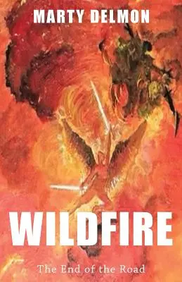 Incendii de vegetație: Sfârșitul drumului - Wildfire: The End of the Road