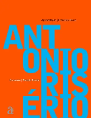 Antnio Risrio - Întâlniri - Antnio Risrio - Encontros
