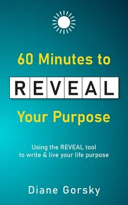 60 de minute pentru a-ți dezvălui scopul - 60 Minutes to Reveal Your Purpose