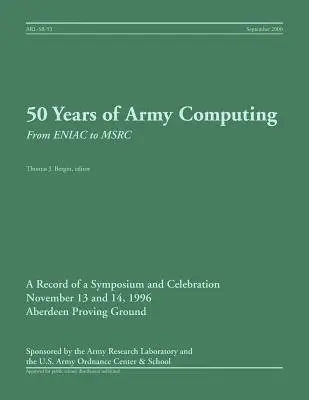 50 de ani de calcul militar: De la ENIAC la MSRC - 50 Years of Army Computing: From ENIAC to MSRC