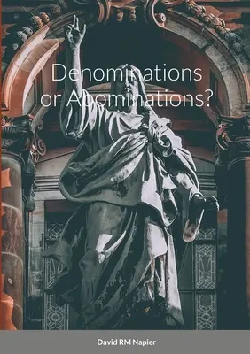 Denumiri sau abominații? - Denominations or Abominations?