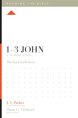 1-3 Ioan: Un studiu de 12 săptămâni - 1-3 John: A 12-Week Study