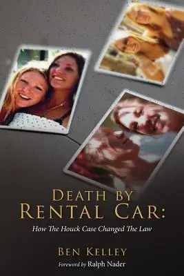 Death by Rental Car: Cum a schimbat legea cazul Houck - Death by Rental Car: How The Houck Case Changed The Law