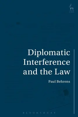 Interferența diplomatică și legea - Diplomatic Interference and the Law