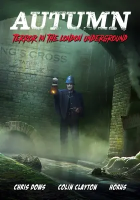 Toamna: Teroare în metroul londonez - Autumn: Terror in the London Underground