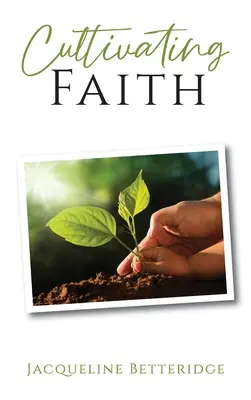 Cultivarea credinței - Cultivating Faith