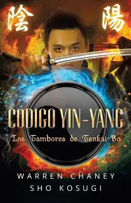 Codigo Yin-Yang: Los Tambores de Tenkai-Bo (Spanish Edition)