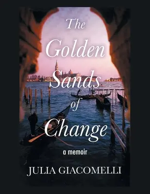 Nisipurile de aur ale schimbării - The Golden Sands Of Change