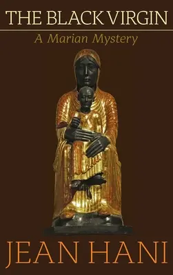 Fecioara neagră: A Marian Mystery (engleză) - The Black Virgin: A Marian Mystery (English)