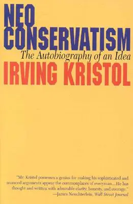 Neo-conservatorismul: Autobiografia unei idei (The Autobiography of an Idea) - Neo-conservatism: The Autobiography of an Idea
