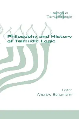 Filosofia și istoria logicii talmudice - Philosophy and History of Talmudic Logic