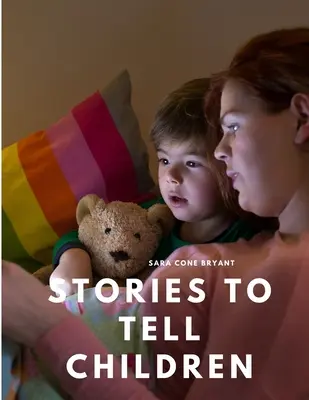 Povești de spus copiilor - Stories to Tell Children