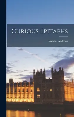 Epitafuri curioase - Curious Epitaphs