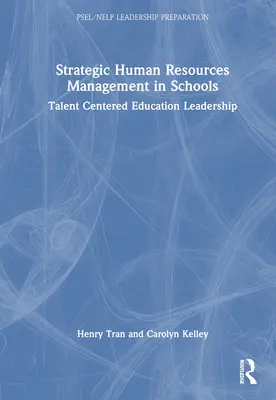 Managementul strategic al resurselor umane în școli: Conducerea educației centrată pe talente - Strategic Human Resources Management in Schools: Talent-Centered Education Leadership