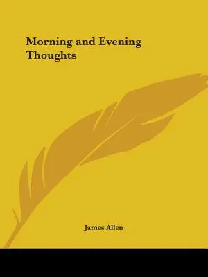 Gânduri de dimineață și de seară - Morning and Evening Thoughts
