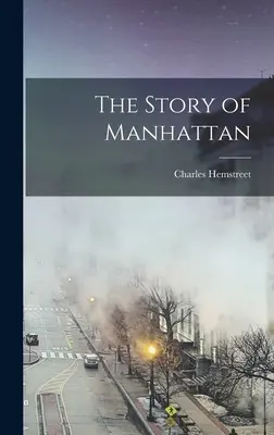 Povestea Manhattanului - The Story of Manhattan
