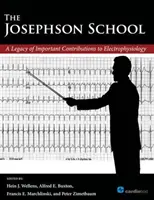 Școala Josephson: O moștenire de contribuții importante la electrofiziologie - The Josephson School: A Legacy of Important Contributions to Electrophysiology