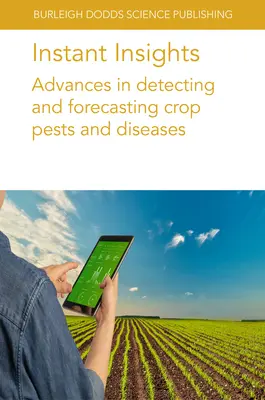 Instant Insights: Progrese în detectarea și prognozarea bolilor și dăunătorilor culturilor - Instant Insights: Advances in Detecting and Forecasting Crop Pests and Diseases