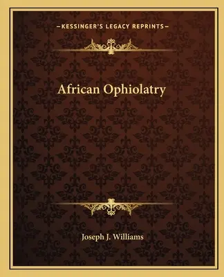 Ophiolatrie africană - African Ophiolatry