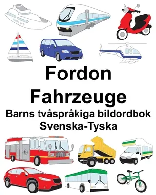 Suedez-german Fordon/Fahrzeuge Dicționar bilingv de imagini pentru copii - Svenska-Tyska Fordon/Fahrzeuge Barns tvsprkiga bildordbok