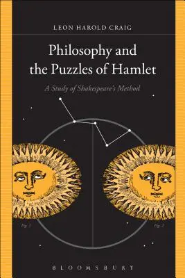 Filosofia și enigmele lui Hamlet: Un studiu al metodei lui Shakespeare - Philosophy and the Puzzles of Hamlet: A Study of Shakespeare's Method