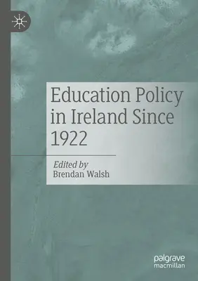 Politica educațională în Irlanda din 1922 - Education Policy in Ireland Since 1922