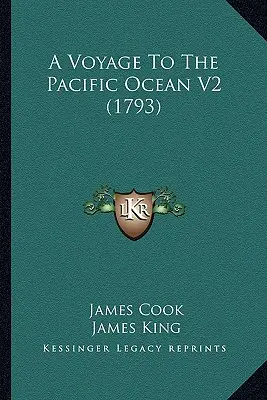 O călătorie spre Oceanul Pacific V2 (1793) - A Voyage To The Pacific Ocean V2 (1793)