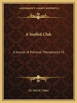 A Stuffed Club: Un jurnal de terapeutică V9 Partea 1 - A Stuffed Club: A Journal of Therapeutics V9 Part 1