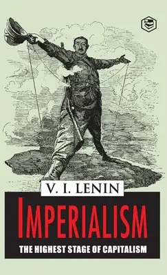 Imperialismul, cel mai înalt stadiu al capitalismului - Imperialism the Highest Stage of Capitalism